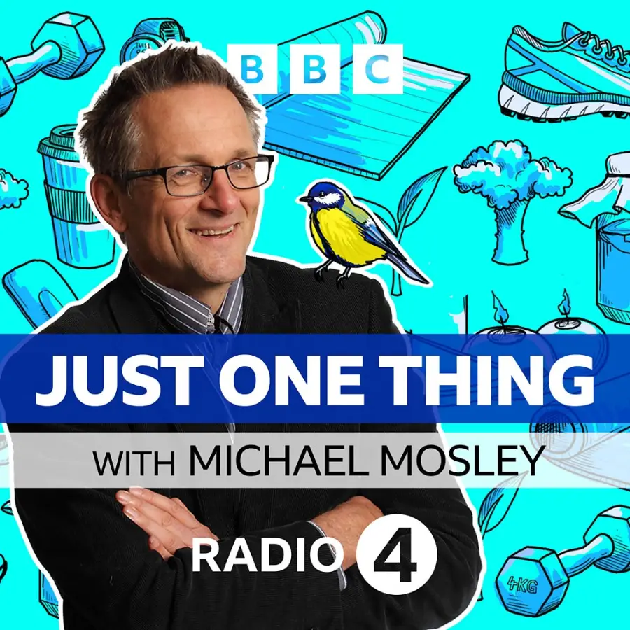 Just One Thing with Michael Mosley - BBC Radio 4